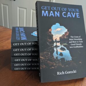 Get Out of Your Man Cave